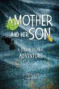 A Mother and Her Son, A Shared Journal Adventure