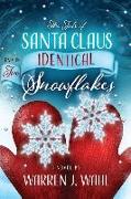 The Tale of Santa Claus and the Two Identical Snowflakes