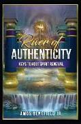 River of Authenticity: Keys To Holy Spirit Renewal