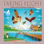 Taking Flight: A story about embracing who you are!