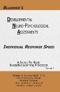 Bloomer's Delopmental Neuropsychological Assessments DNA Volume 1: Individual Response Speed