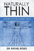 Naturally Thin: A blueprint to stay thin and healthy always