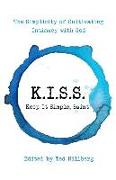 K.I.S.S. Keep It Simple, Saint: The Simplicity of Cultivating Intimacy with God