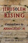 Jerusalem Rising: Countdown To Armageddon
