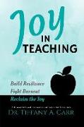 Joy in Teaching: A Research-Based Framework of Action for Educators