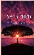 Unscathed: Life After Pain
