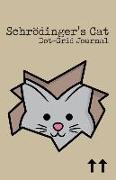 Schrodinger's Cat Dot-Grid Journal: A Dot-Matrix Book for Bullet Journaling, Dot Journaling, Sketching, and Hand-Lettering