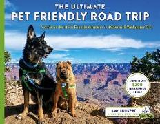 The Ultimate Pet Friendly Road Trip: A Guide to the #1 Pet Friendly Attraction in 48 States & Washington D.C