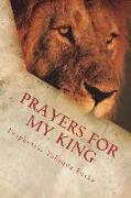 Prayers For My King: Prayer Devotional for Husbands
