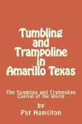 Tumbling and Trampoline in Amarillo Texas: The Tumbling and Trampoline Capital of the World