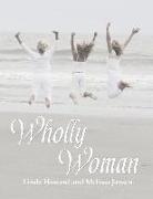 Wholly Woman: Second Edition