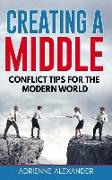 Creating a Middle: Conflict Tips for the Modern World
