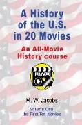 A History of the U.S. in 20 Movies: an All-Movie History Course