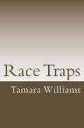 Race Traps: A deeper look into Systematized Oppression in the USA