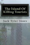 The Island Of Killing Tourists