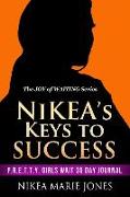 Nikea's Keys to Success: P.R.E.T.T.Y. Girls Wait 30 Day Journal