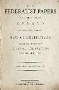 The Federalist Papers: A Collection of Essays Written in Favour of the New Constitution