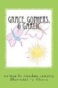 Grace, Gophers, & Garlic