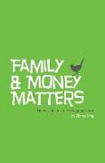 Family and Money Matters: Life Lessons for the New Generation