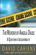 The Murder of Angela Dales: A Question of Accountability
