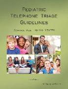 Pediatric Telephone Triage Guidelines - School Age (6-18 Years)