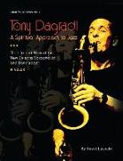 Tony Dagradi, A Spiritual Approach to Jazz: The Life and Work of the New Orleans Saxophonist and Bandleader (in Color)