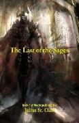 The Last of the Sages (Book 1 of the Sage Saga)
