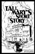 Tall Mary's Short Story