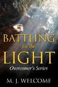 Battling for the Light: Overcomer's Series
