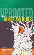 Uprooted: An Anthology on Gender and Illness