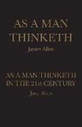As A Man Thinketh: As A Man Thinketh in the 21st Century