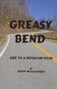 Greasy Bend: An Ode to a Mountain Road