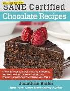 Calorie Myth & SANE Certified Chocolate Recipes: End Cravings, Lose Weight, Increase Energy, Improve Your Mood, Fix Digestion, and Sleep Soundly with
