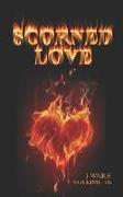 scorned love