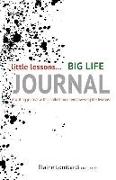 little lessons... BIG LIFE JOURNAL: A writing journal with a collection of empowering life lessons