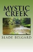 Mystic Creek: Mystic Creek Volume I