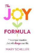 The Joy Formula: The Simple Equation That Will Change Your Life