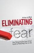 Eliminating Fear: How Removing the Fear of God Leads to Removing Fear in Life