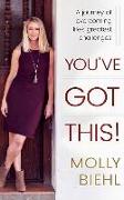 You've Got This!: A journey of overcoming life's greatest challenges