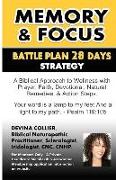 Memory and Focus Battle Plan 28 Days: A Biblical Approach to Wellness with Prayer, Faith, Devotional, Natural Remedies, and Action Steps