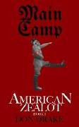 Main Camp: American Zealot Book I