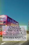 English Grammar -The Noun - Explanations & Exercises With Answers