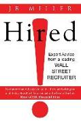 Hired!: Expert Advice From a Leading Wall Street Recruiter