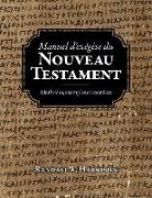 Manuel d'exegese du Nouveau Testament: Methodes, exemples et exercices