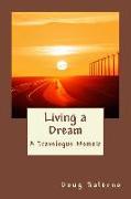 Living a Dream: A Travelogue Memoir