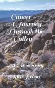 Cancer: A Journey Through the Valley