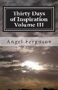 Thirty Days of Inspiration Volume III