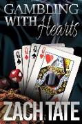 Gambling with Hearts