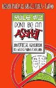 Rule #2: Don't Be an Asshat: An Official Handbook for Raising Parents and Children