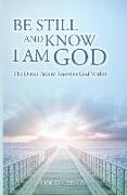 Be Still and Know I AM God: The Direct Path to Knowing God Within